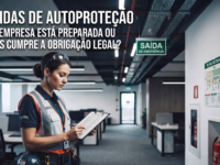 MEDIDAS DE AUTOPROTEÇÃO: A SUA EMPRESA ESTÁ PREPARADA OU APENAS CUMPRE A OBRIGAÇÃO LEGAL?